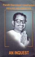 Pt Deendayal Upadhyaya - Ideology & Perception Part -1 AN INQUEST