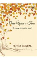 Once Upon a Time - A Story from the Past