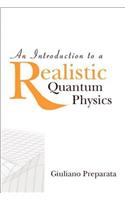 Introduction to a Realistic Quantum Physics