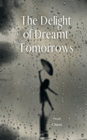 The Delight of Dreamt Tomorrows