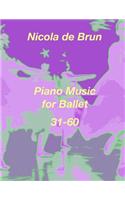 Piano Music for Ballet 31-60