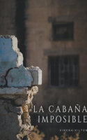 Cabaña Imposible