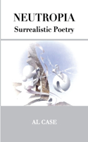 Neutropia Surrealistic Poetry