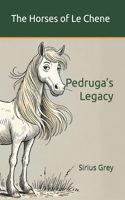 Pedruga's Legacy