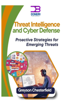 Threat Intelligence and Cyber Defense