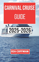 Carnival Cruise Guide 2025-2026