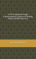 A Life in Quantum Leaps