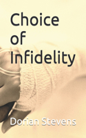 Choice of Infidelity