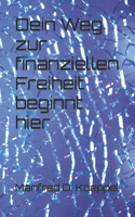 Dein Weg zur finanziellen Freiheit beginnt hier