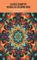Sacred Geometry Mandalas Coloring Book