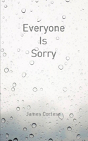 Everyone Is Sorry