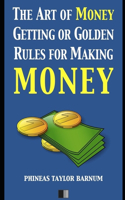 The Art of Money Getting, or Golden Rules for Making Money