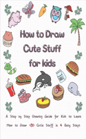 How to Draw Cute Stuff for Kids
