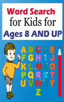 Word Search for Kids for Ages 8 AND UP