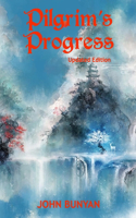 Pilgrim's Progress (Illustrated): Updated, Modern English. More Than 100 Illustrations. (Bunyan Updated Classics Book 1, Asian Art Cover)