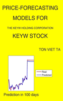 Price-Forecasting Models for The KEYW Holding Corporation KEYW Stock