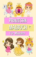 Prinzessin Malbuch Für Mädchen: Prinzessin Malbuch für Mädchen Kinder und Kleinkinder ab 4-8 Jahren