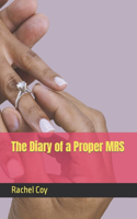 Diary of a Proper MRS