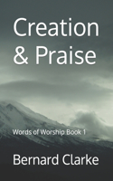 Creation & Praise: Words of Worship Book 1