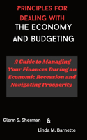 Principles for dealing with the economy and Budgeting