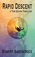 Rapid Descent: A Tom Quinn Thriller(2 Tom Quinn Thrillers)