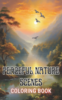 Peaceful Nature Scenes Coloring Book For Adult