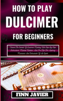 How to Play Dulcimer for Beginners