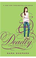 Deadly: (14 Pretty Little Liars)