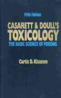 Casarett and Doull's Toxicology: The Basic Science of Poisons