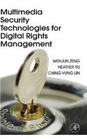 Multimedia Security Technologies for Digital Rights Management