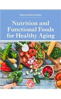 Nutrition and Functional Foods for Healthy Aging