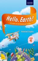 Hello, Earth! A Course In Environmental Studies For Class 4