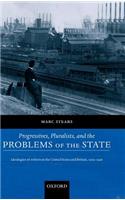 Progressives, Pluralists, and the Problems of the State