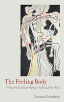 Feeling Body: Affective Science Meets the Enactive Mind