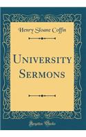 University Sermons (Classic Reprint)