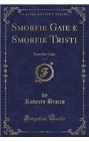 Smorfie Gaie E Smorfie Tristi, Vol. 2: Smorfie Gaie (Classic Reprint)