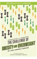 Understanding and Overcoming the Challenge of Obesity and Overweight in the Armed Forces