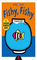A Changing Picture Book: Fishy, Fishy: A Changing Numbers Book: Fishy, Fishy(Changing Picture)