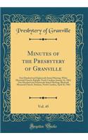 Minutes of the Presbytery of Granville, Vol. 45: One Hundred and Eighteenth Stated Meeting, White Memorial Church, Raleigh, North Carolina, January 16, 1962; One Hundred and Nineteenth Stated Meeting, Blacknall Memorial Church, Durham, North Caroli