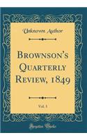 Brownson's Quarterly Review, 1849, Vol. 3 (Classic Reprint)