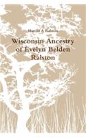 Wisconsin Ancestry of Evelyn Belden Ralston