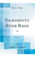 Sacramento River Basin, Vol. 26: 1931 (Classic Reprint)