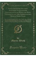 Herrn Professor Zöllner's Hypothese Intelligenter Vierdimensionaler Wesen Und Seine Experimente Mit Dem Amerikanischen Medium Herrn Slade: Ein Vortrag, Gehalten Am 25. Oct. Und 1. Nov. 1878 Im Akademisch-Philosophischen Verein Zu Leipzig Und ALS Aufruf Z