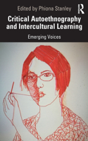 Critical Autoethnography and Intercultural Learning