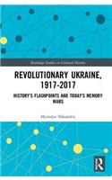 Revolutionary Ukraine, 1917-2017