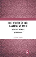 The World of the Banaras Weaver