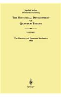 Historical Development of Quantum Theory, Volume 2