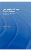 Late Modernity and Social Change