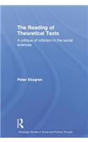 The Reading of Theoretical Texts: (Routledge Studies in Social and Political Thought)