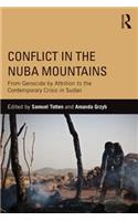 Conflict in the Nuba Mountains: From Genocide-by-Attrition to the Contemporary Crisis in Sudan